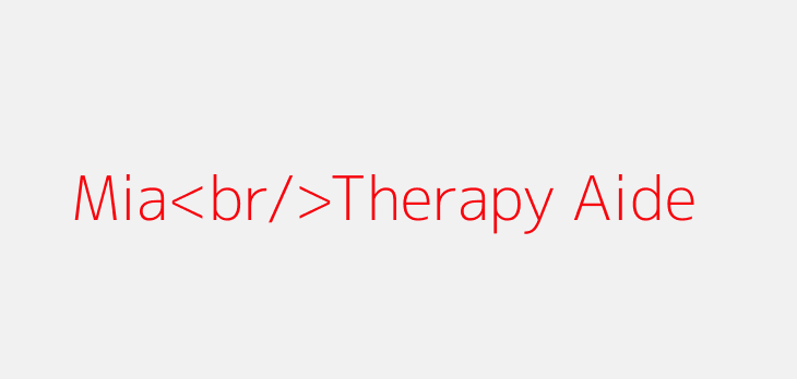 Mia<br/>Therapy Aide